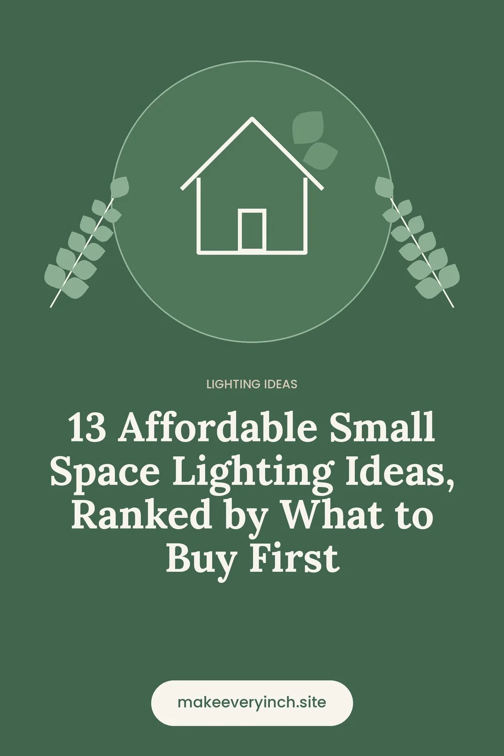 Pinterest pin: 13 Affordable Small Space Lighting Ideas, Ranked by What to Buy First, with a house and leaf illustration