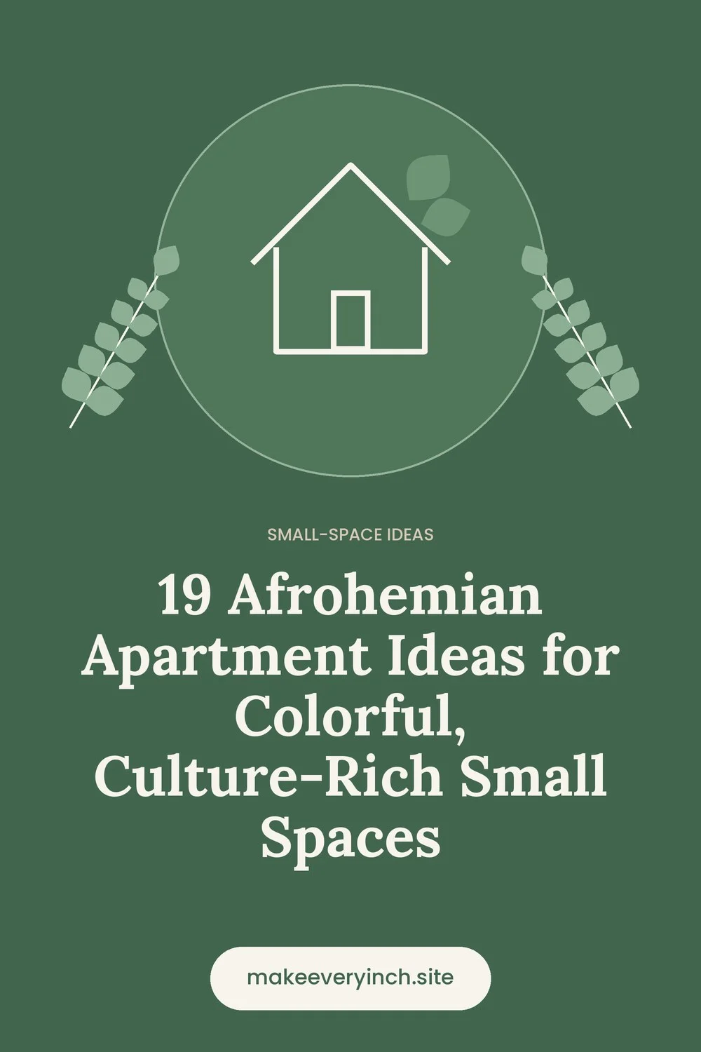 Pinterest pin: 19 Afrohemian Apartment Ideas for Colorful, Culture-Rich Small Spaces, with a house and leaf illustration