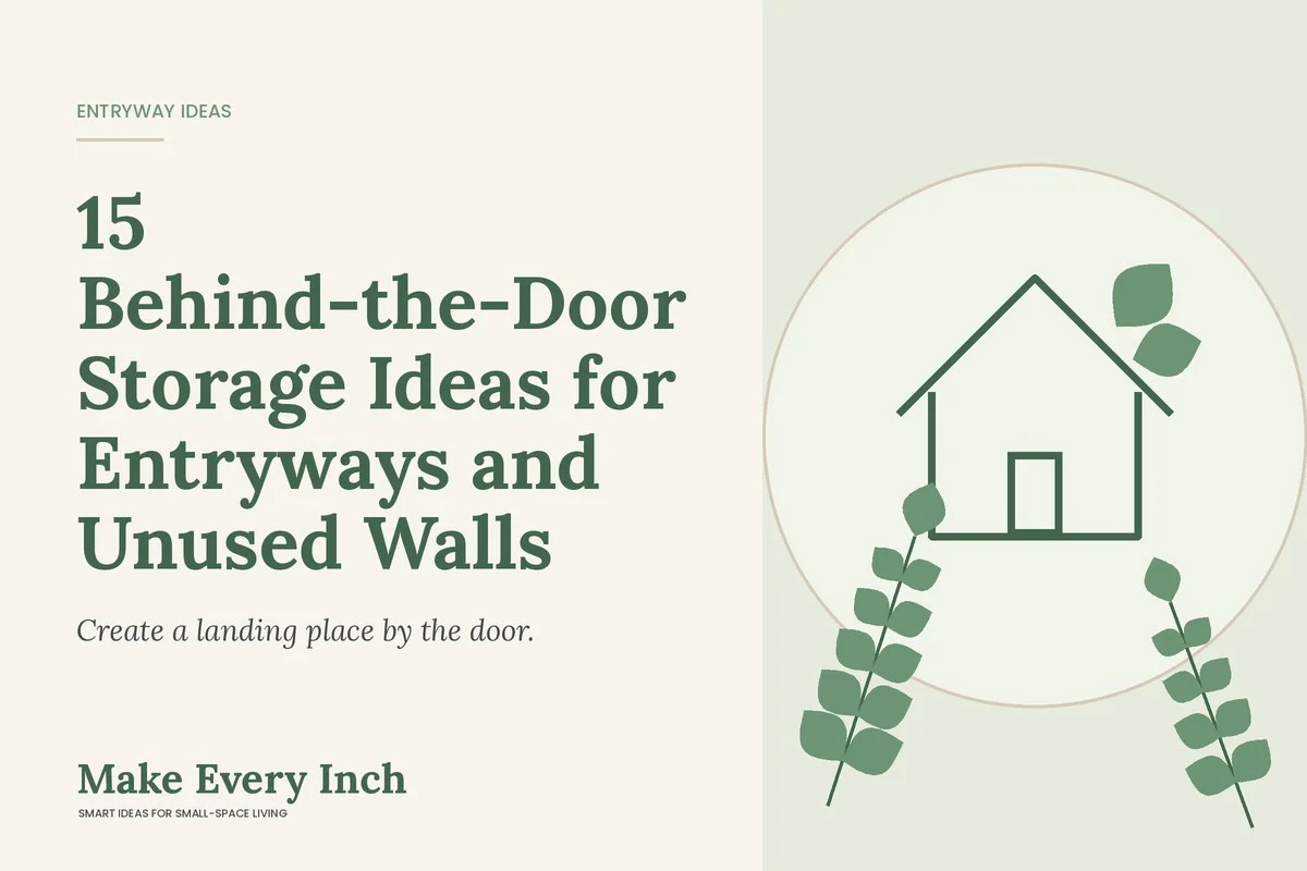 15 Behind-the-Door Storage Ideas for Entryways and Unused Walls, Make Every Inch cover with a house and leaf illustration
