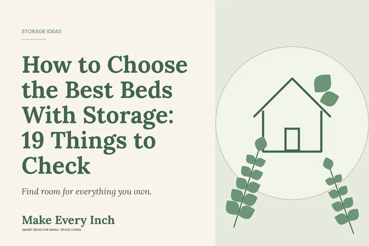 How to Choose the Best Beds With Storage: 19 Things to Check, Make Every Inch cover with a house and leaf illustration