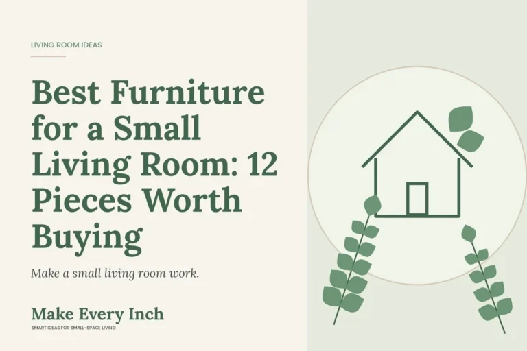 Best Furniture for a Small Living Room: 12 Pieces Worth Buying, Make Every Inch cover with a house and leaf illustration
