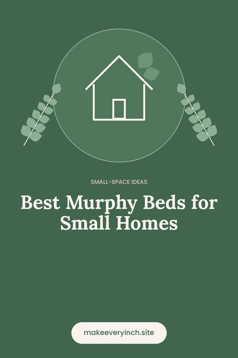 Pinterest pin: Best Murphy Beds for Small Homes, with a house and leaf illustration