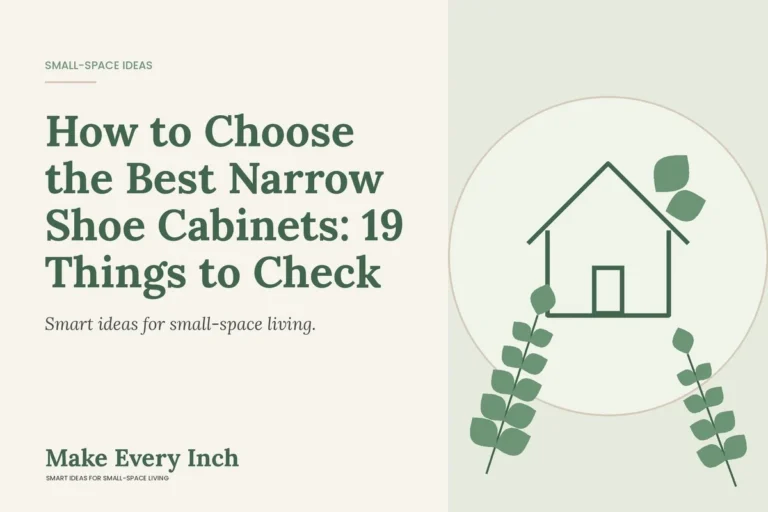 How to Choose the Best Narrow Shoe Cabinets: 19 Things to Check, Make Every Inch cover with a house and leaf illustration