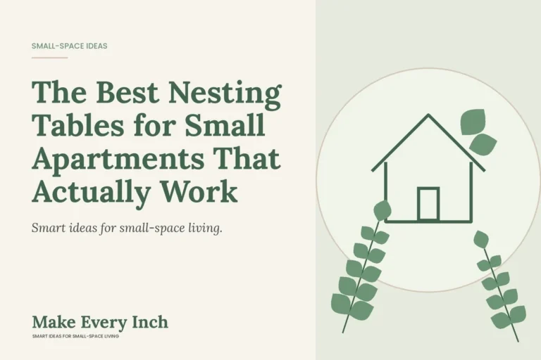 The Best Nesting Tables for Small Apartments That Actually Work, Make Every Inch cover with a house and leaf illustration