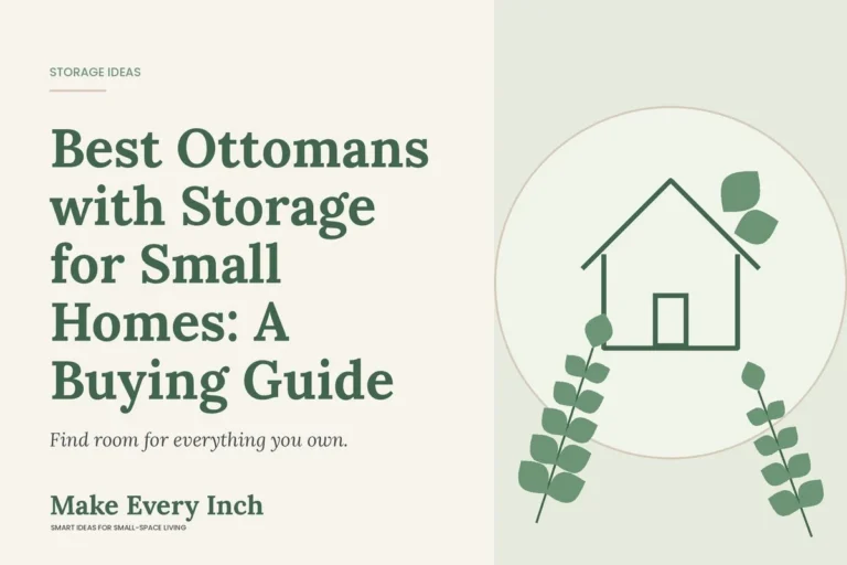 Best Ottomans with Storage for Small Homes: A Buying Guide, Make Every Inch cover with a house and leaf illustration