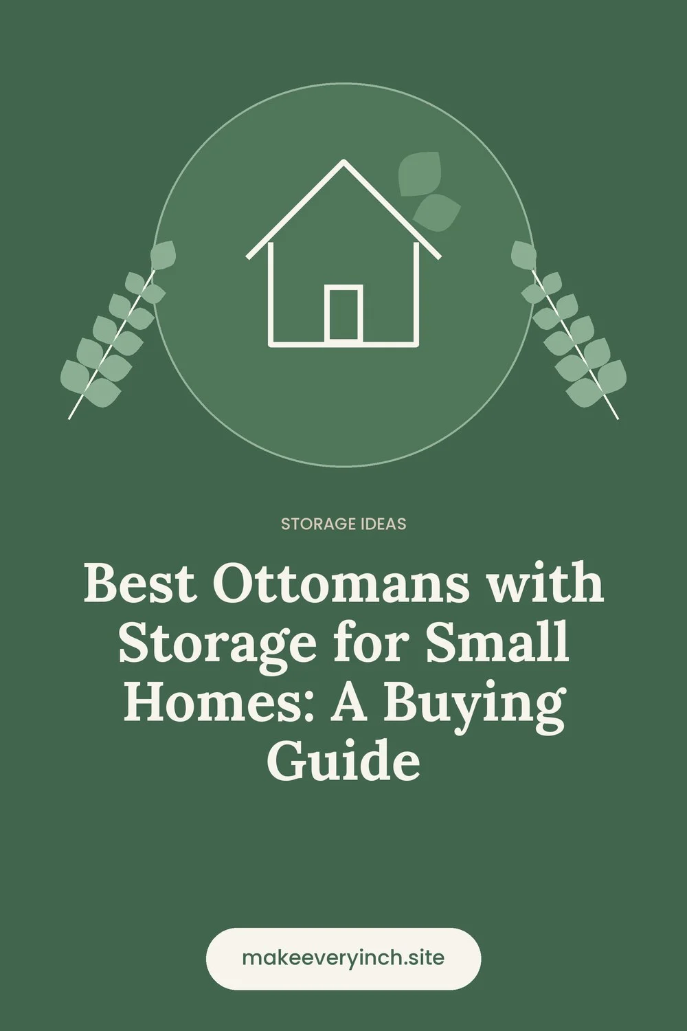 Pinterest pin: Best Ottomans with Storage for Small Homes: A Buying Guide, with a house and leaf illustration