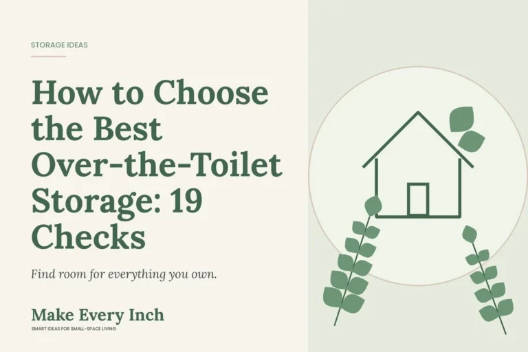 How to Choose the Best Over-the-Toilet Storage: 19 Checks, Make Every Inch cover with a house and leaf illustration