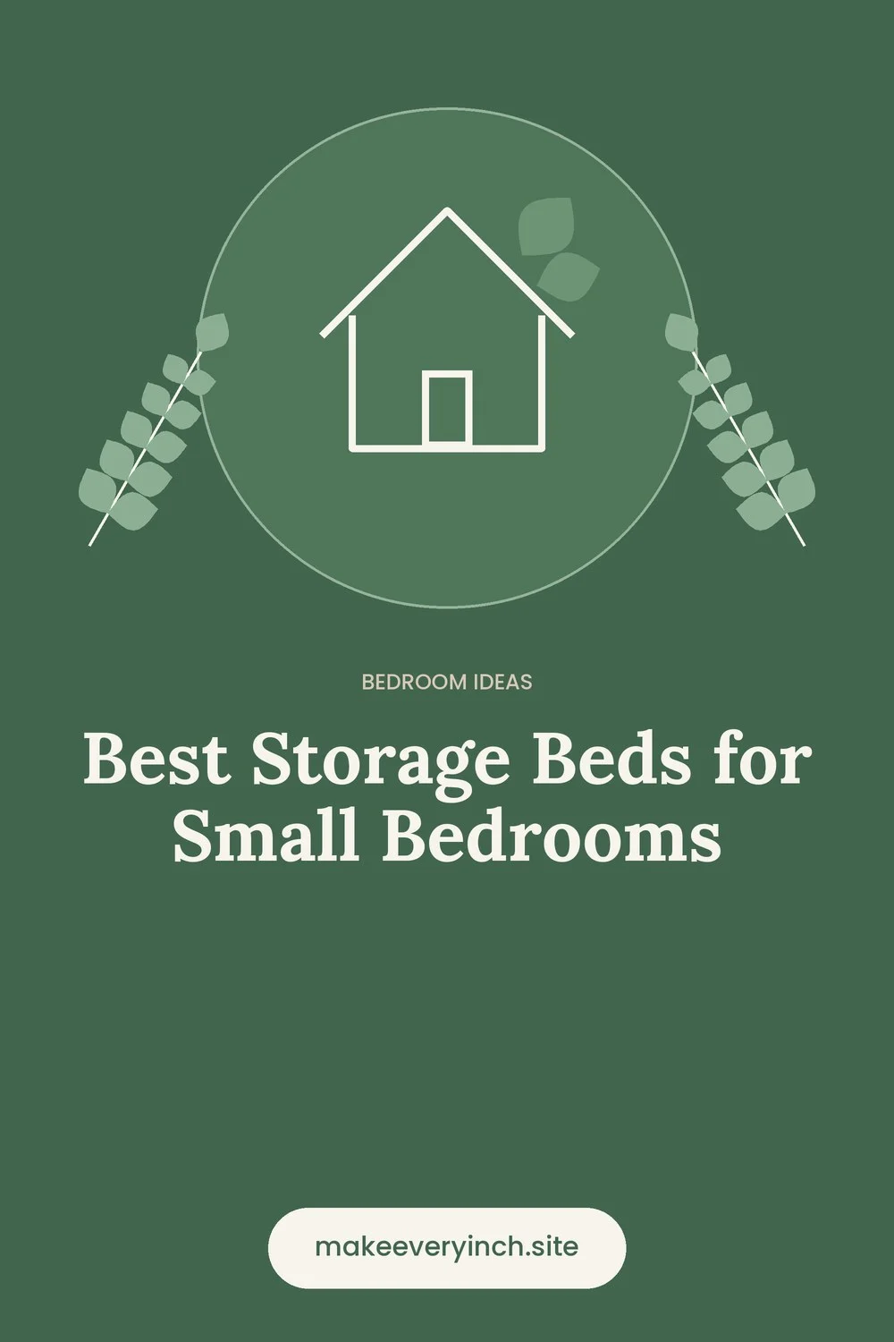 Pinterest pin: Best Storage Beds for Small Bedrooms, with a house and leaf illustration