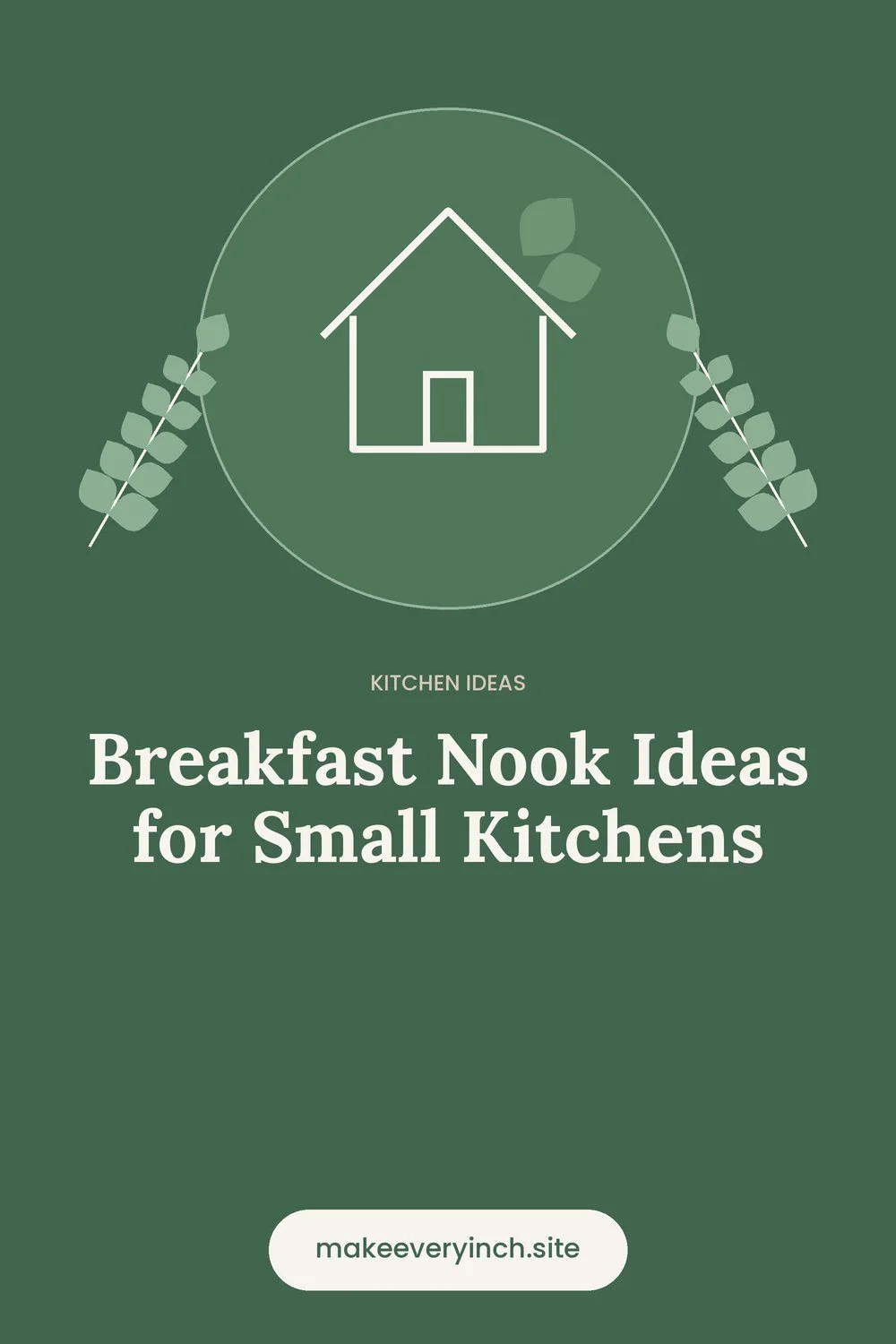 Pinterest pin: Breakfast Nook Ideas for Small Kitchens, with a house and leaf illustration