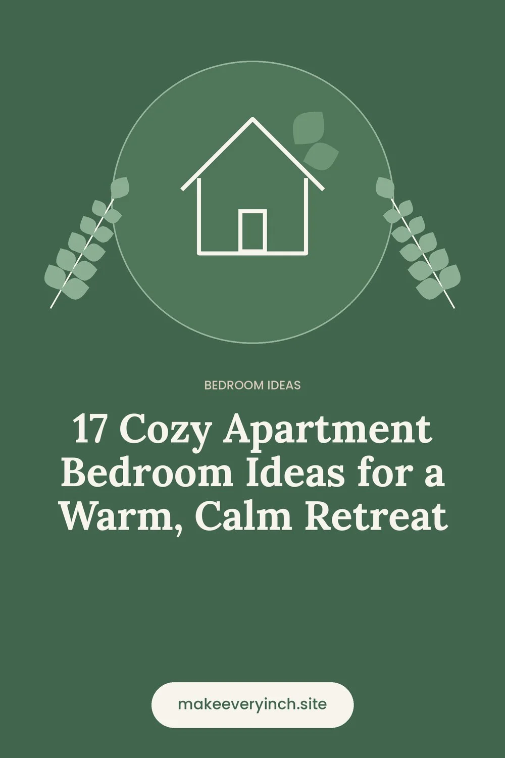 Pinterest pin: 17 Cozy Apartment Bedroom Ideas for a Warm, Calm Retreat, with a house and leaf illustration