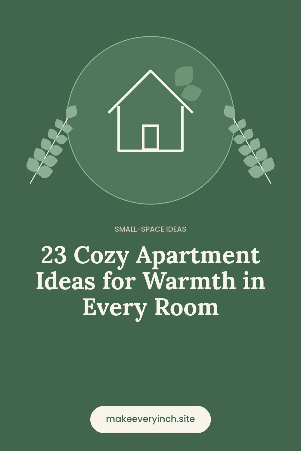 Pinterest pin: 23 Cozy Apartment Ideas for Warmth in Every Room, with a house and leaf illustration