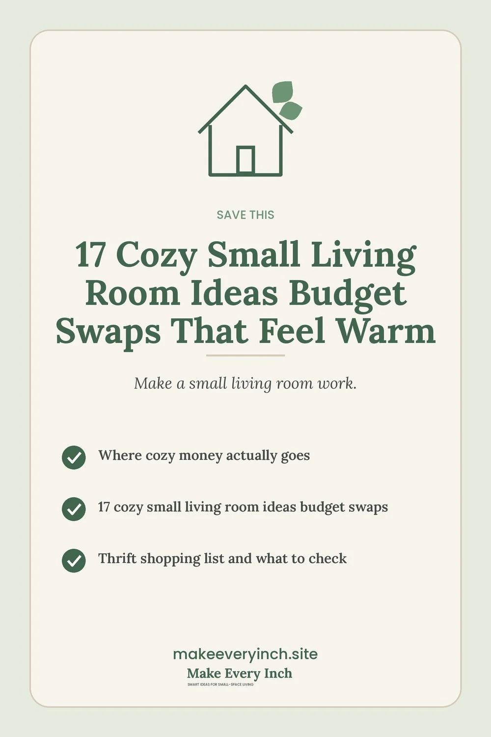 Save-this Pinterest pin with a short checklist for: 17 Cozy Small Living Room Ideas Budget Swaps That Feel Warm