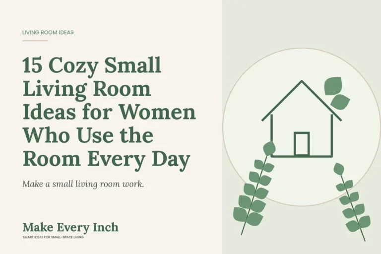 15 Cozy Small Living Room Ideas for Women Who Use the Room Every Day, Make Every Inch cover with a house and leaf illustration