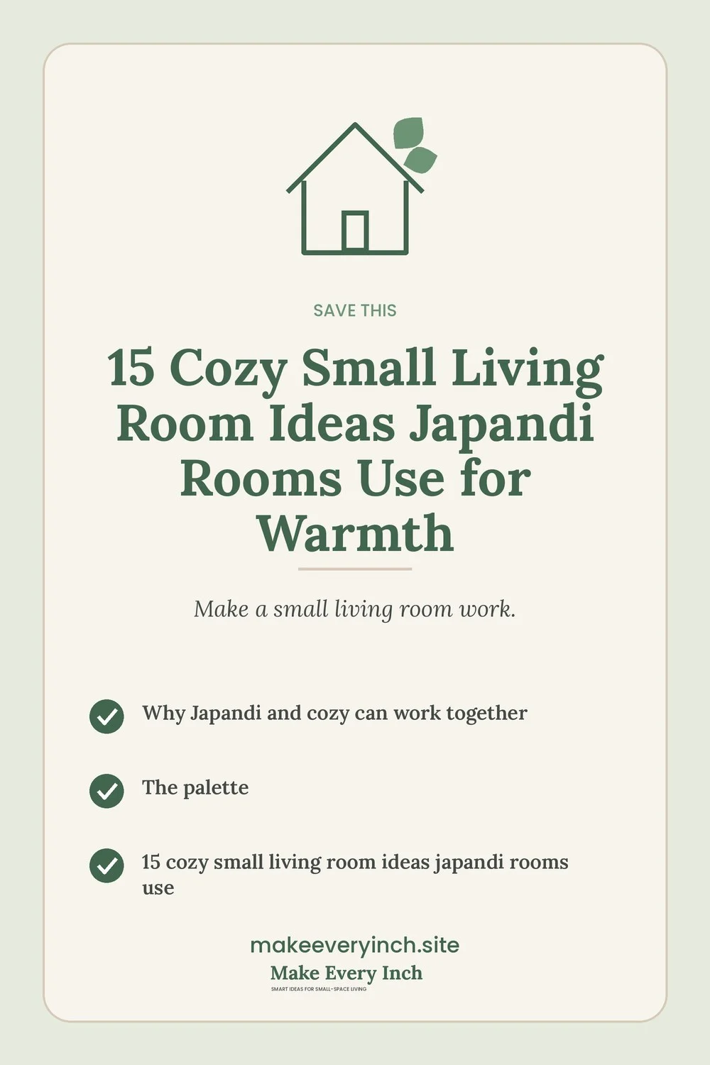 Save-this Pinterest pin with a short checklist for: 15 Cozy Small Living Room Ideas Japandi Rooms Use for Warmth