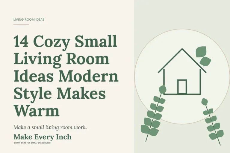 14 Cozy Small Living Room Ideas Modern Style Makes Warm, Make Every Inch cover with a house and leaf illustration