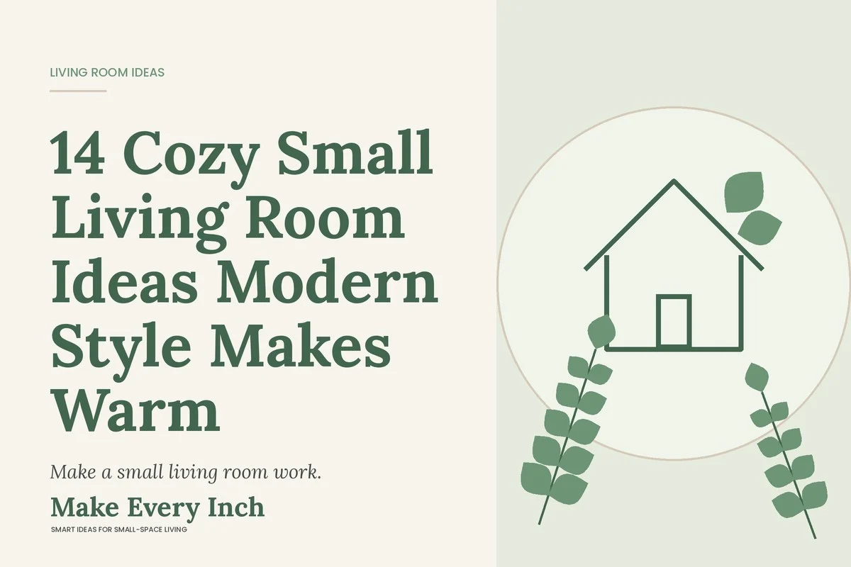 14 Cozy Small Living Room Ideas Modern Style Makes Warm, Make Every Inch cover with a house and leaf illustration