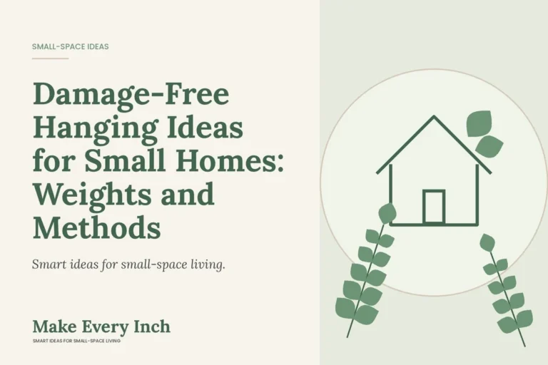 Damage-Free Hanging Ideas for Small Homes: Weights and Methods, Make Every Inch cover with a house and leaf illustration