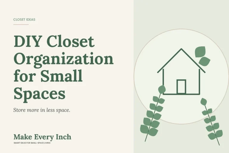 DIY Closet Organization for Small Spaces, Make Every Inch cover with a house and leaf illustration