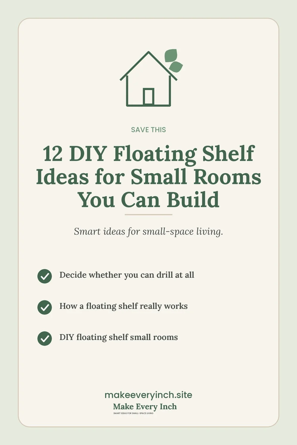 Save-this Pinterest pin with a short checklist for: 12 DIY Floating Shelf Ideas for Small Rooms You Can Build