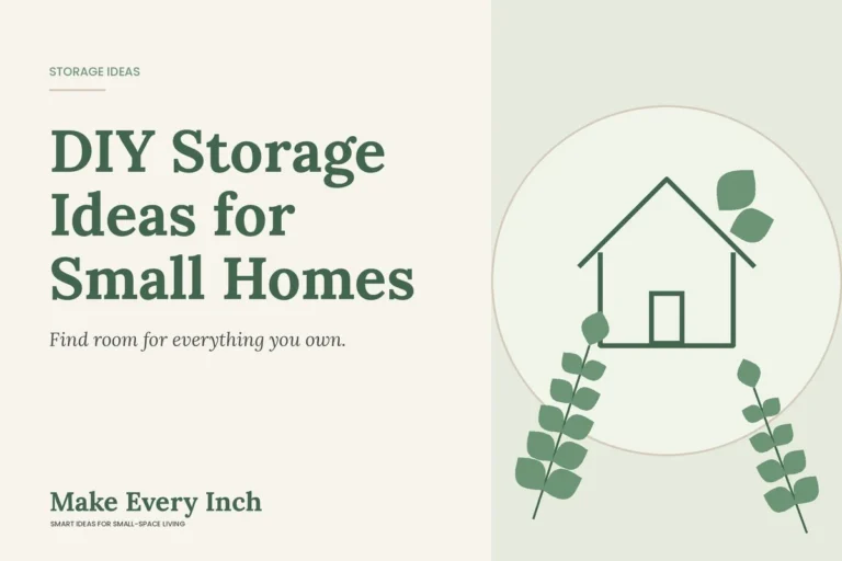 DIY Storage Ideas for Small Homes, Make Every Inch cover with a house and leaf illustration