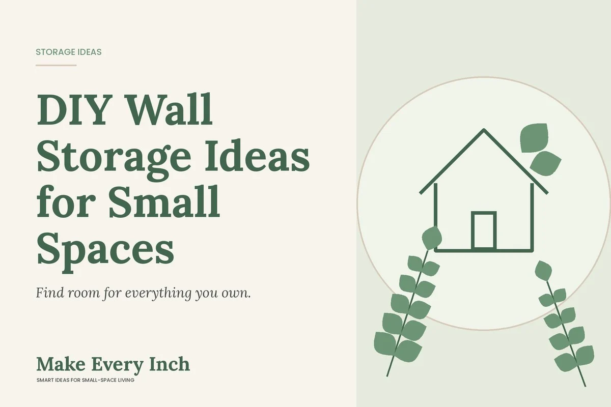 DIY Wall Storage Ideas for Small Spaces, Make Every Inch cover with a house and leaf illustration
