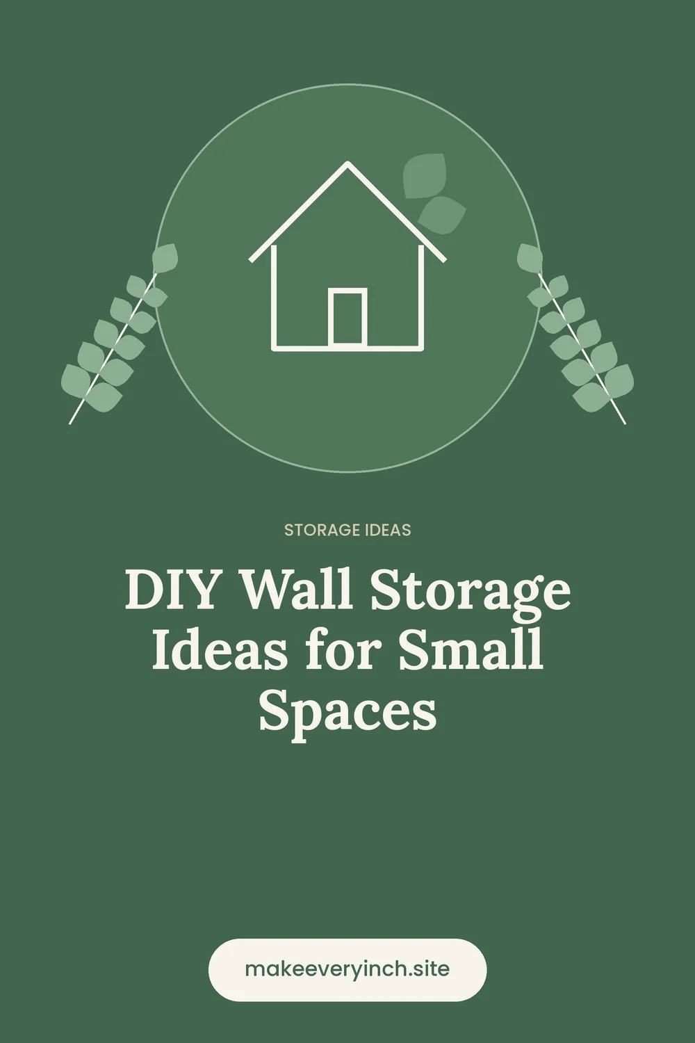 Pinterest pin: DIY Wall Storage Ideas for Small Spaces, with a house and leaf illustration