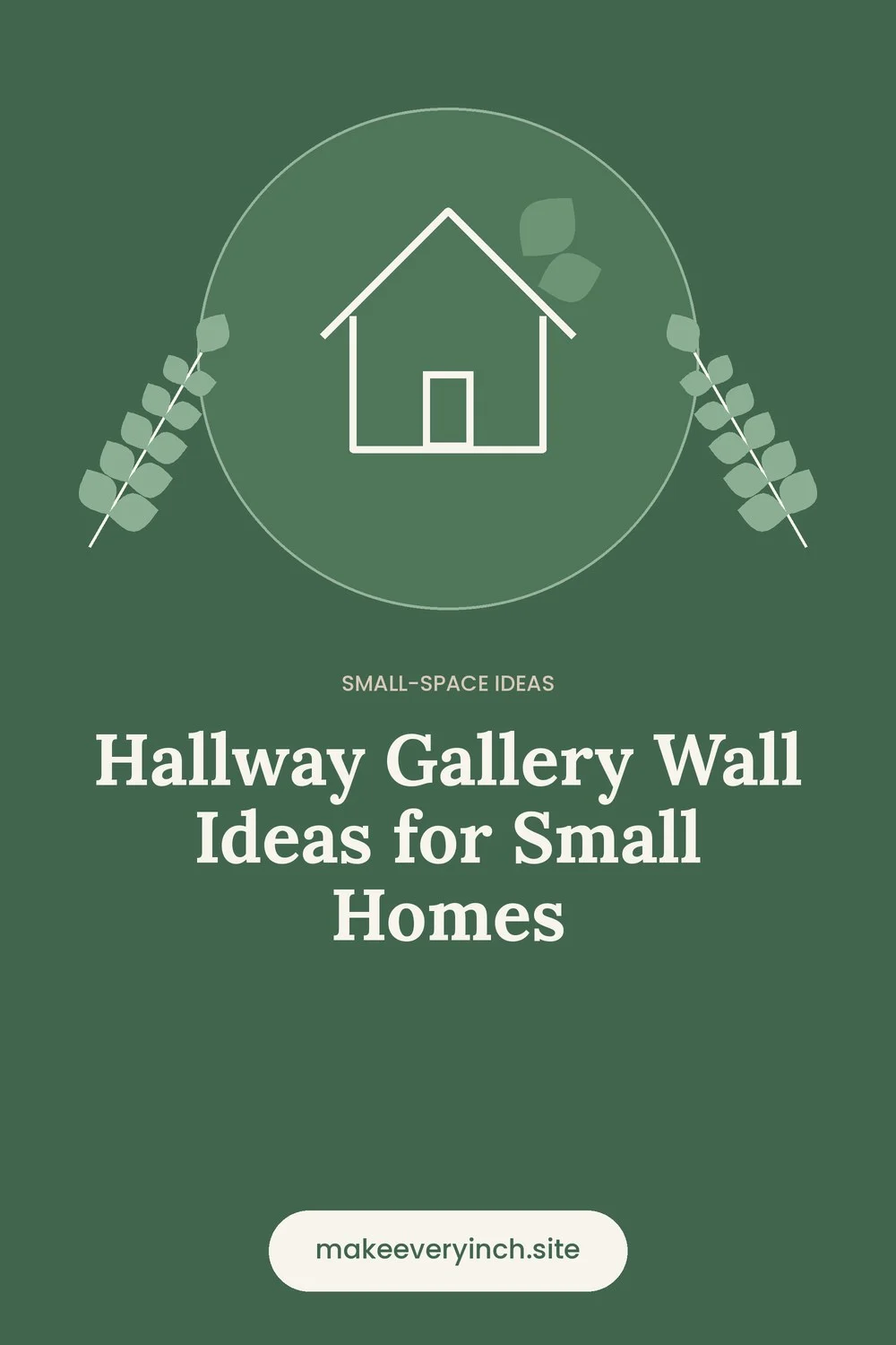 Pinterest pin: Hallway Gallery Wall Ideas for Small Homes, with a house and leaf illustration