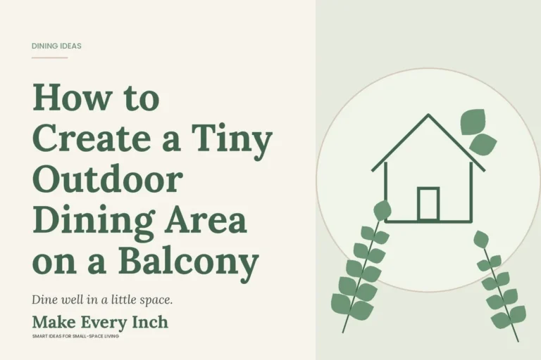 How to Create a Tiny Outdoor Dining Area on a Balcony, Make Every Inch cover with a house and leaf illustration