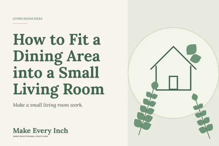 How to Fit a Dining Area into a Small Living Room, Make Every Inch cover with a house and leaf illustration