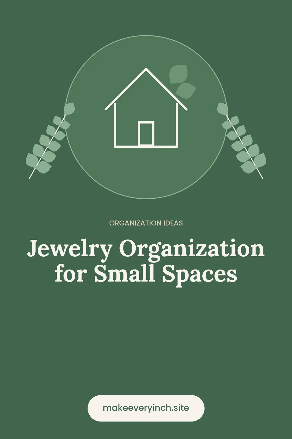 Pinterest pin: Jewelry Organization for Small Spaces, with a house and leaf illustration