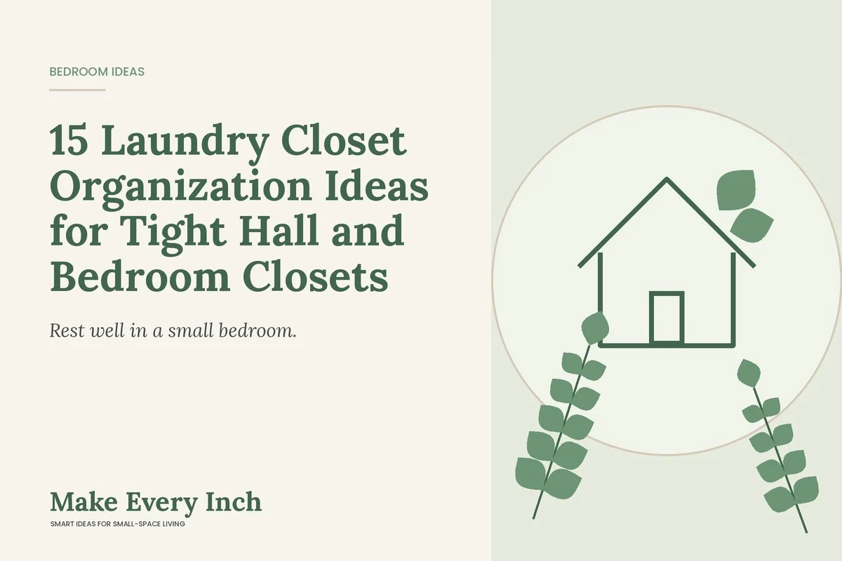 15 Laundry Closet Organization Ideas for Tight Hall and Bedroom Closets, Make Every Inch cover with a house and leaf illustration