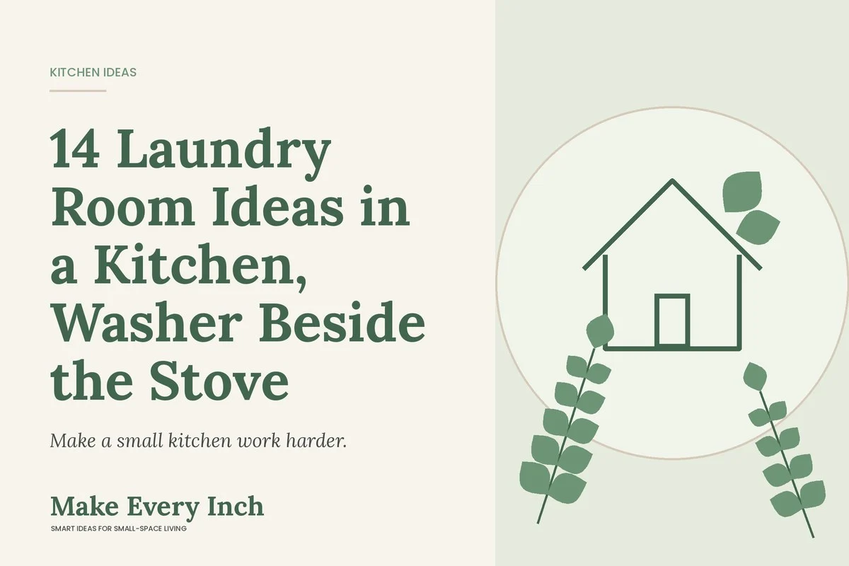 14 Laundry Room Ideas in a Kitchen, Washer Beside the Stove, Make Every Inch cover with a house and leaf illustration