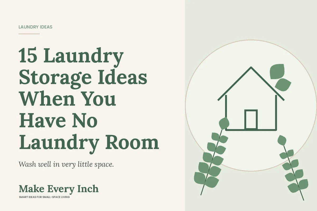 15 Laundry Storage Ideas When You Have No Laundry Room, Make Every Inch cover with a house and leaf illustration