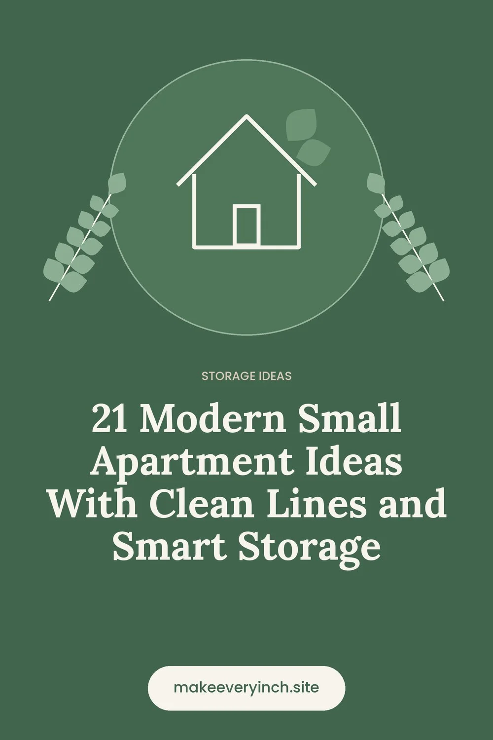 Pinterest pin: 21 Modern Small Apartment Ideas With Clean Lines and Smart Storage, with a house and leaf illustration