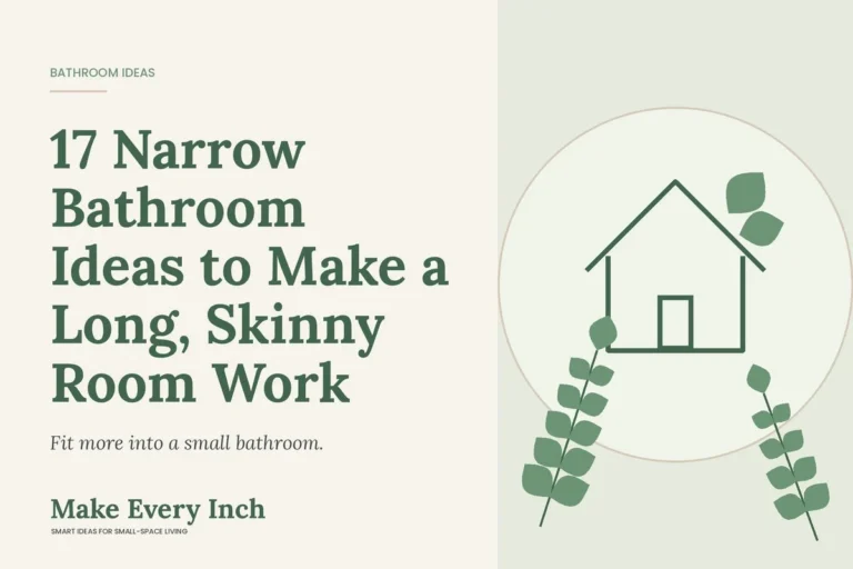 17 Narrow Bathroom Ideas to Make a Long, Skinny Room Work, Make Every Inch cover with a house and leaf illustration