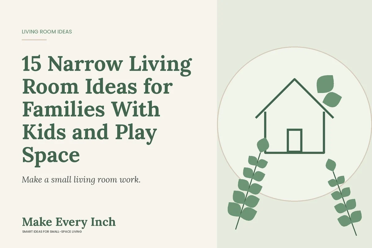 15 Narrow Living Room Ideas for Families With Kids and Play Space, Make Every Inch cover with a house and leaf illustration