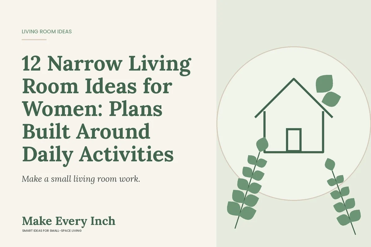 12 Narrow Living Room Ideas for Women: Plans Built Around Daily Activities, Make Every Inch cover with a house and leaf illustration