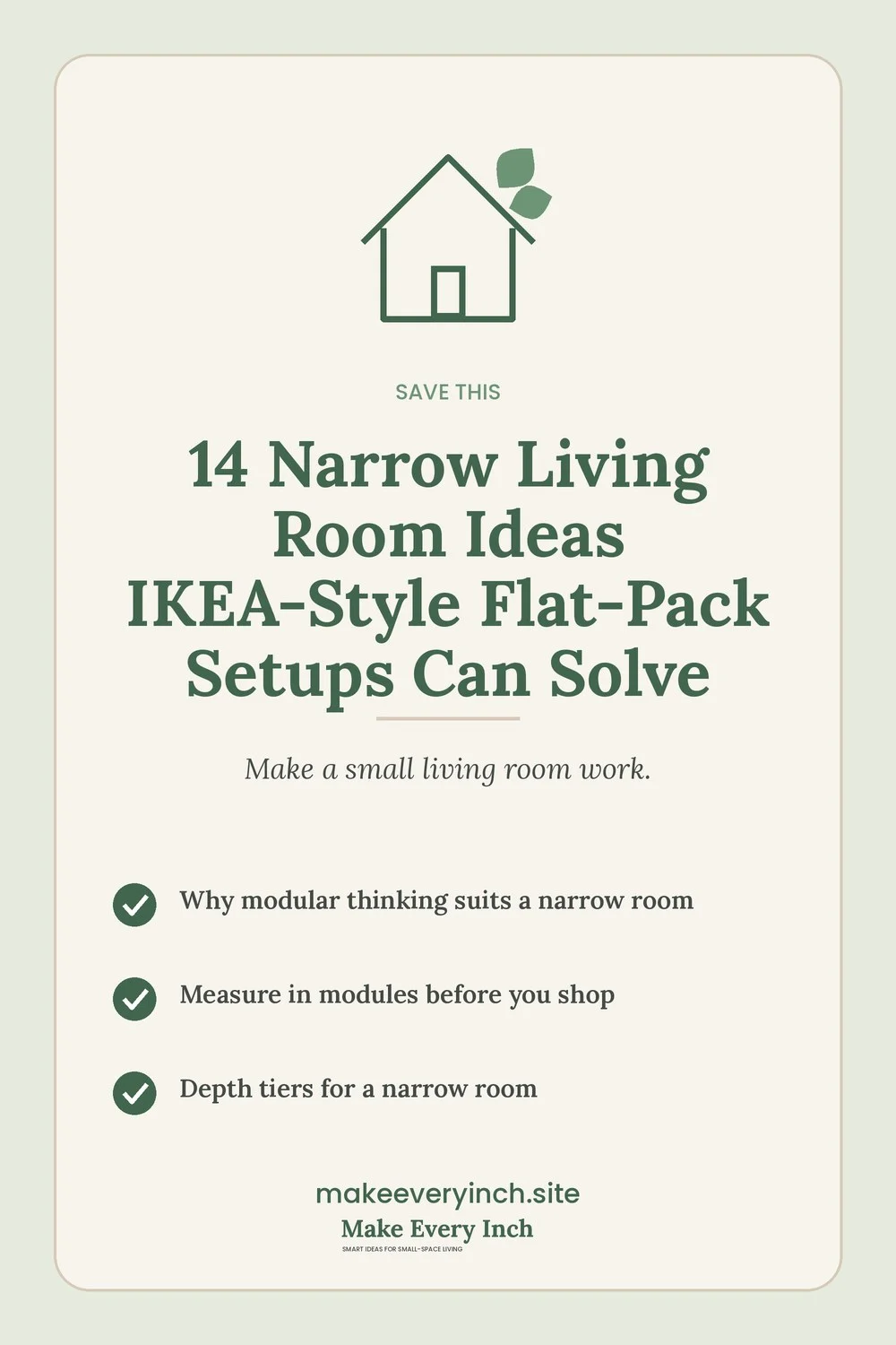 Save-this Pinterest pin with a short checklist for: 14 Narrow Living Room Ideas IKEA-Style Flat-Pack Setups Can Solve