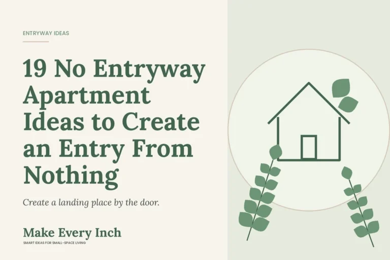 19 No Entryway Apartment Ideas to Create an Entry From Nothing, Make Every Inch cover with a house and leaf illustration