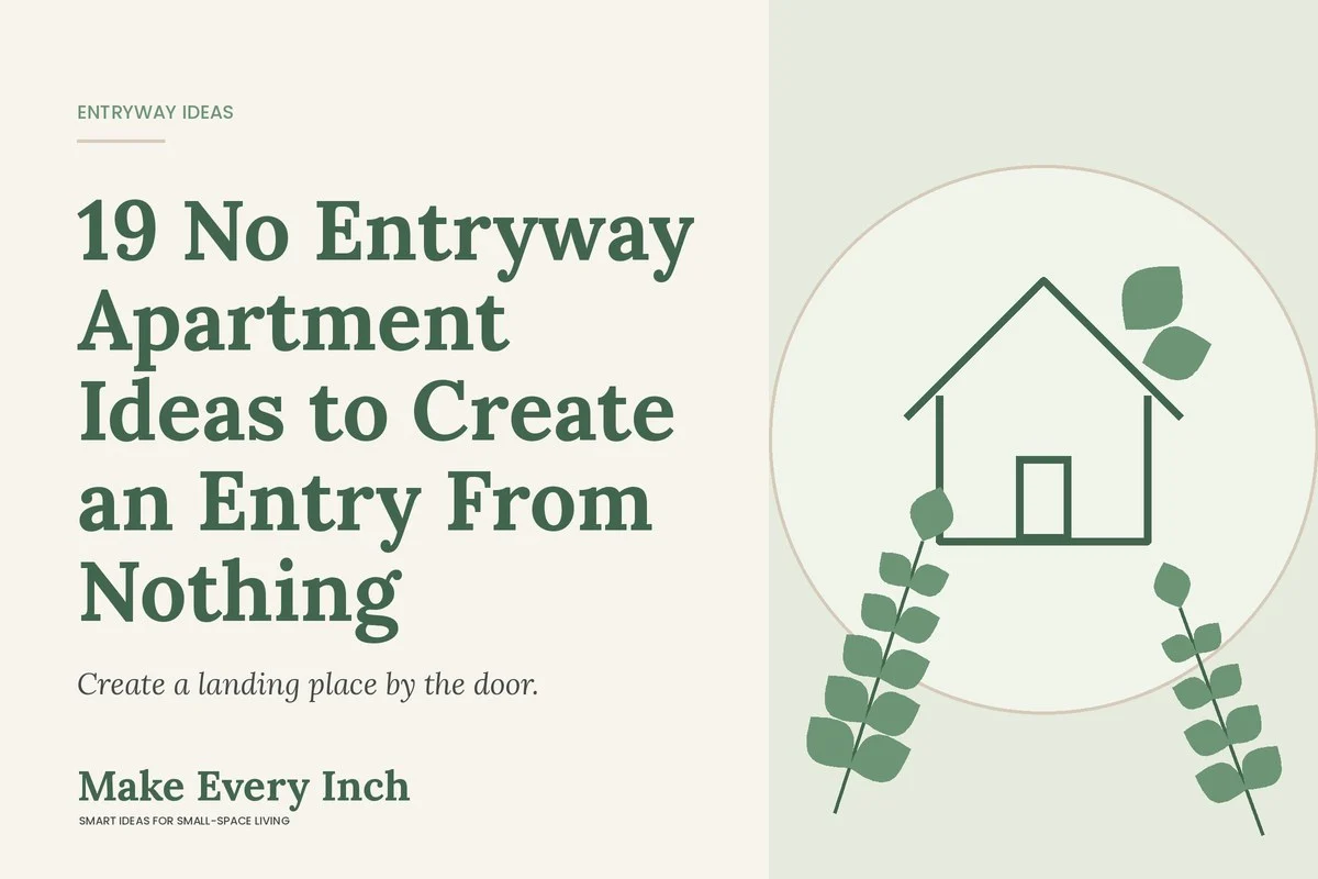 19 No Entryway Apartment Ideas to Create an Entry From Nothing, Make Every Inch cover with a house and leaf illustration