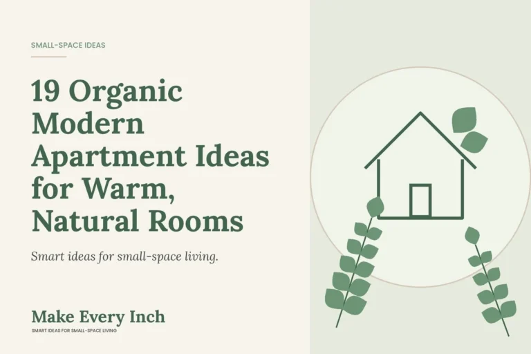 19 Organic Modern Apartment Ideas for Warm, Natural Rooms, Make Every Inch cover with a house and leaf illustration