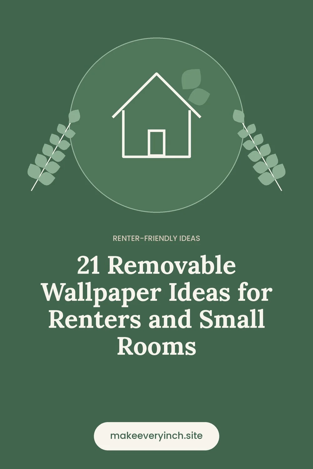 Pinterest pin: 21 Removable Wallpaper Ideas for Renters and Small Rooms, with a house and leaf illustration