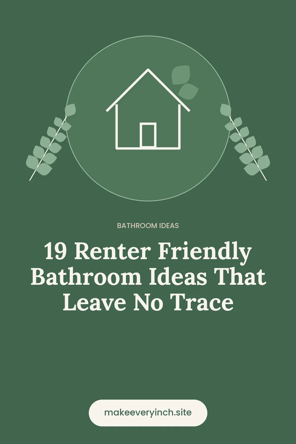 Pinterest pin: 19 Renter Friendly Bathroom Ideas That Leave No Trace, with a house and leaf illustration