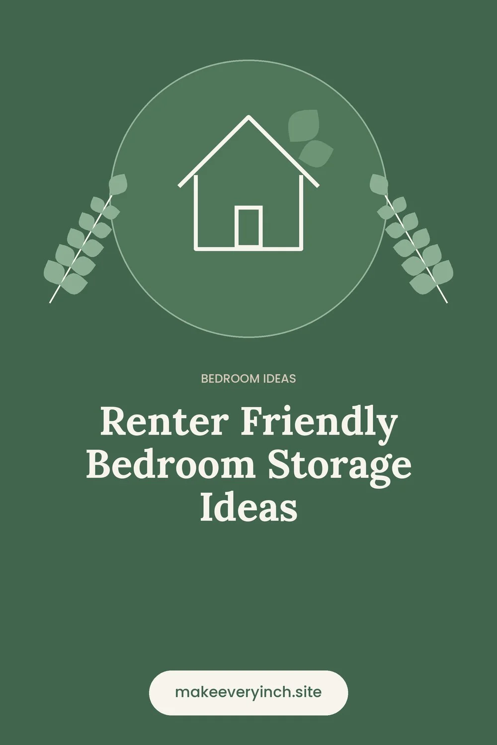 Pinterest pin: Renter Friendly Bedroom Storage Ideas, with a house and leaf illustration