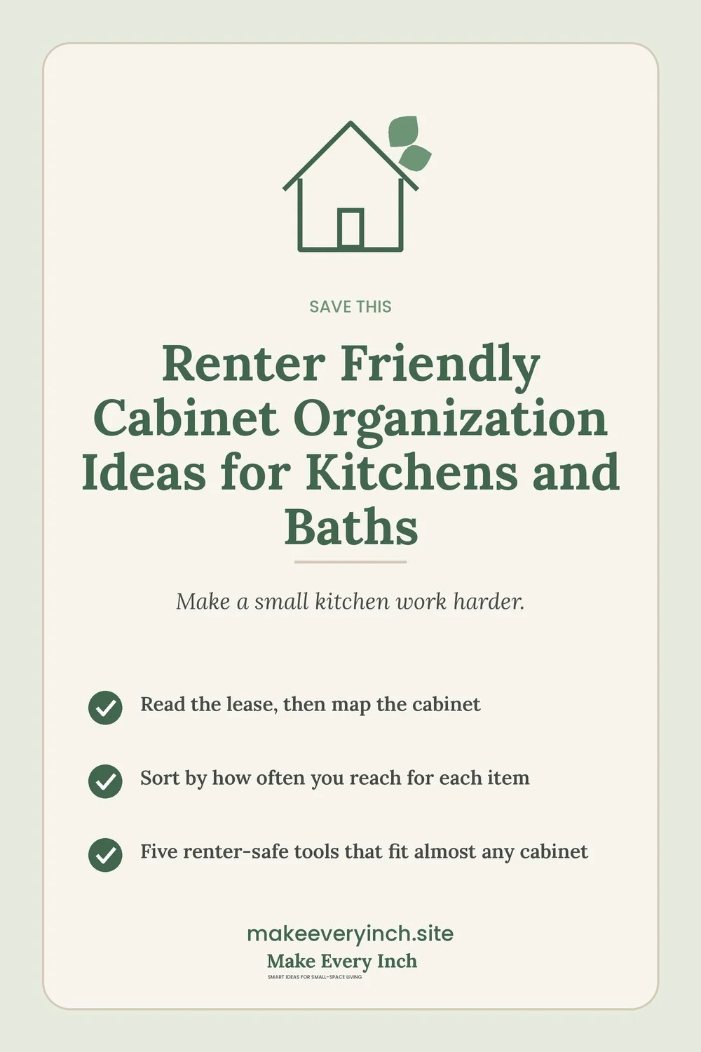 Save-this Pinterest pin with a short checklist for: Renter Friendly Cabinet Organization Ideas for Kitchens and Baths