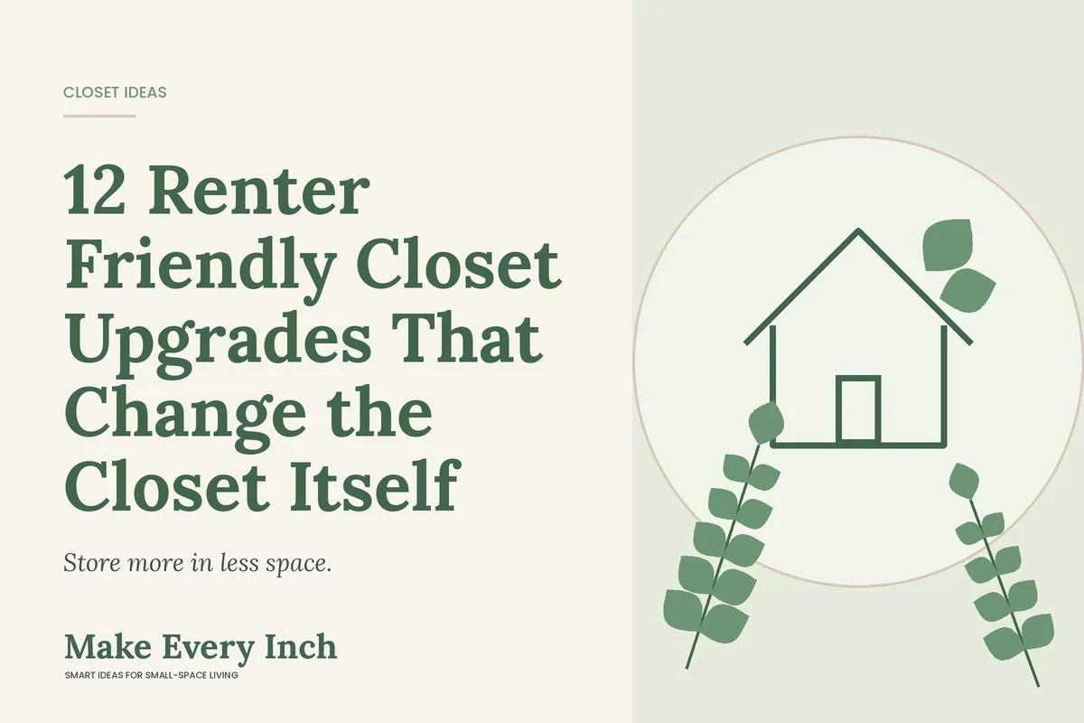 12 Renter Friendly Closet Upgrades That Change the Closet Itself, Make Every Inch cover with a house and leaf illustration