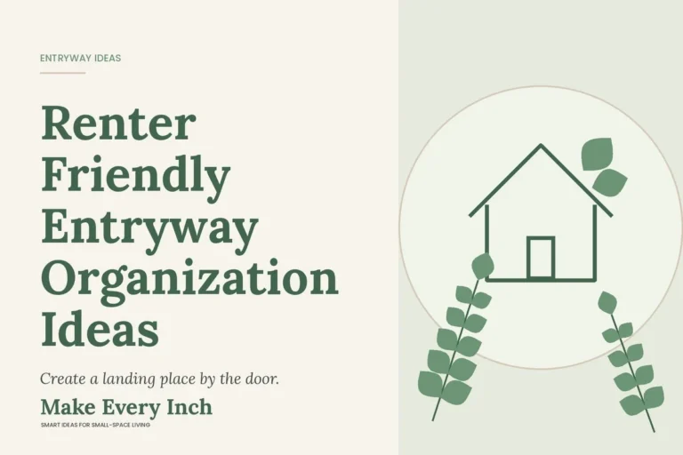Renter Friendly Entryway Organization Ideas, Make Every Inch cover with a house and leaf illustration