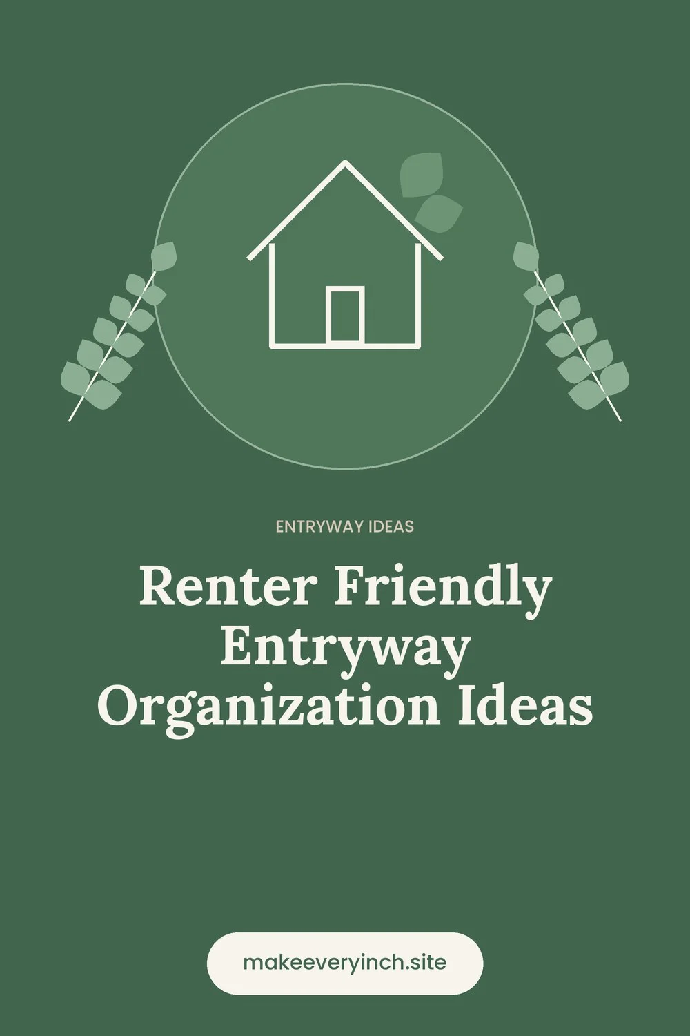 Pinterest pin: Renter Friendly Entryway Organization Ideas, with a house and leaf illustration