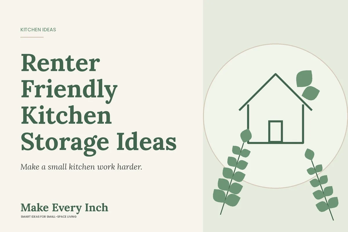 Renter Friendly Kitchen Storage Ideas, Make Every Inch cover with a house and leaf illustration