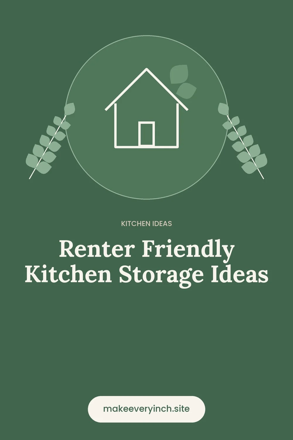 Pinterest pin: Renter Friendly Kitchen Storage Ideas, with a house and leaf illustration